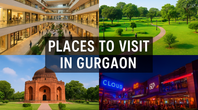 places to visit in gurgaon