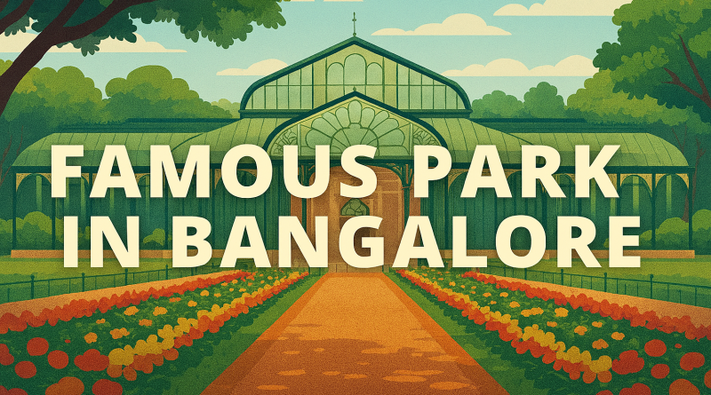 famous park in bangalore