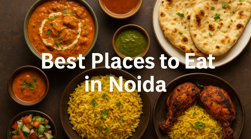 Best Places to Eat in Noida