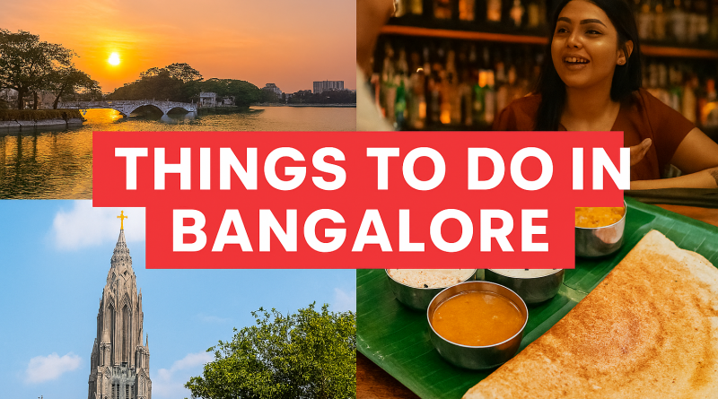 Things to Do in Bangalore