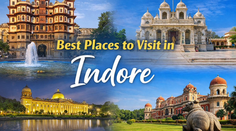 Places to Visit in Indore
