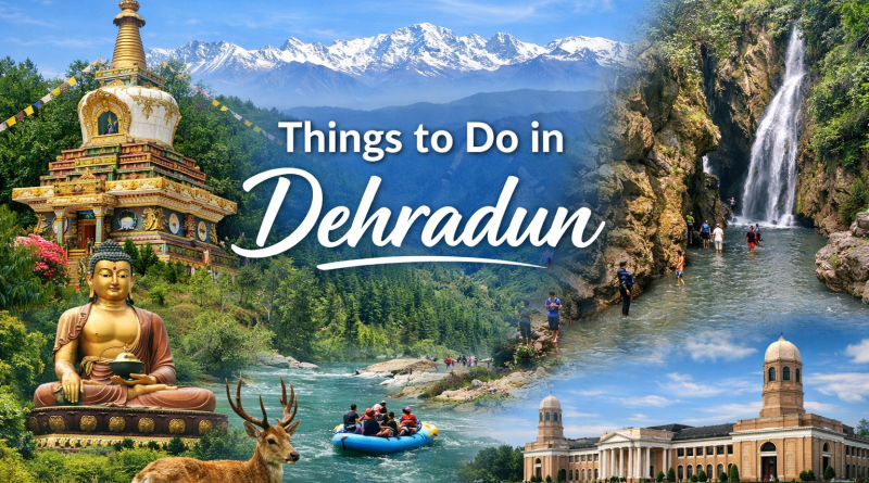 Things to Do in Dehradun