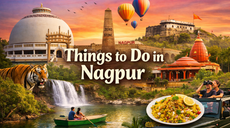 things to do in nagpur